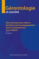 Gérontologie et société, n° 172 - Diversification des métiers de l’aide et de l’accompagnement : entre reconnaissance et invisibilité