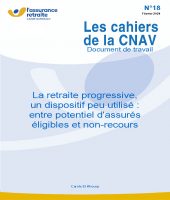 Les Cahiers de la Cnav, n° 18 – La retraite progressive, un dispositif peu utilisé